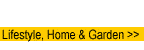 Lifestyle, Home and Garden